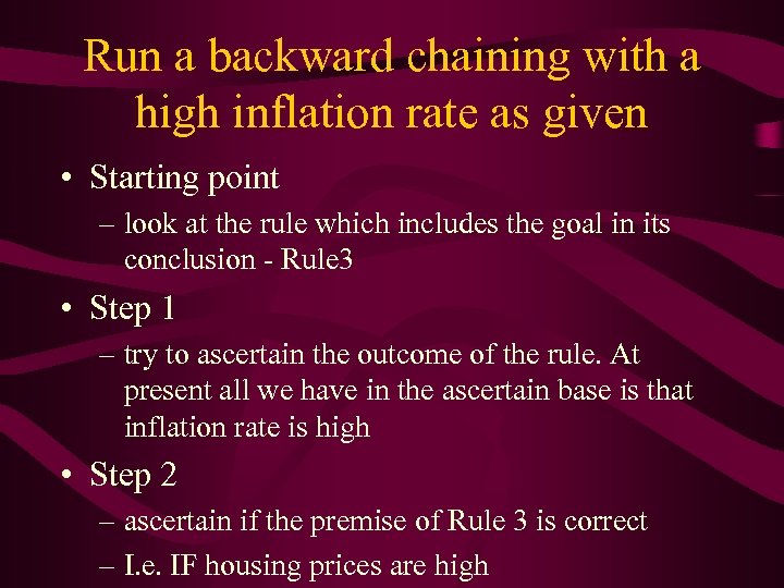 Run a backward chaining with a high inflation rate as given • Starting point