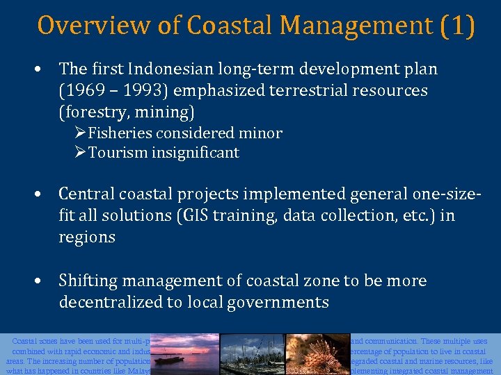 Overview of Coastal Management (1) • The first Indonesian long-term development plan (1969 –