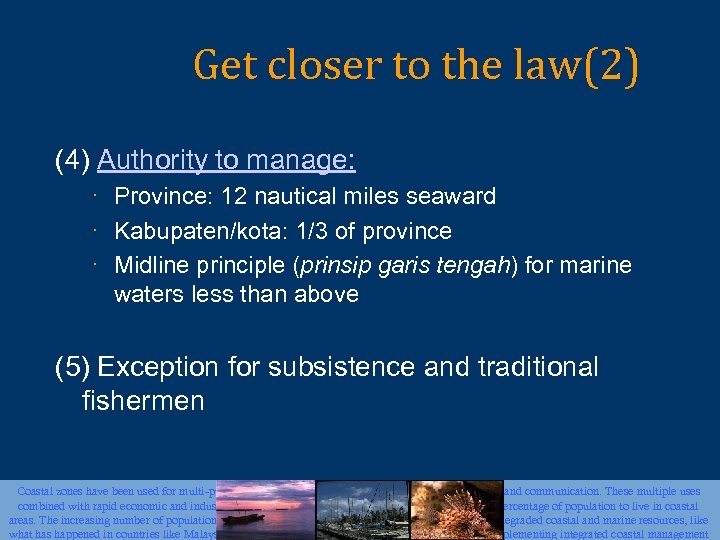 Get closer to the law(2) (4) Authority to manage: · Province: 12 nautical miles