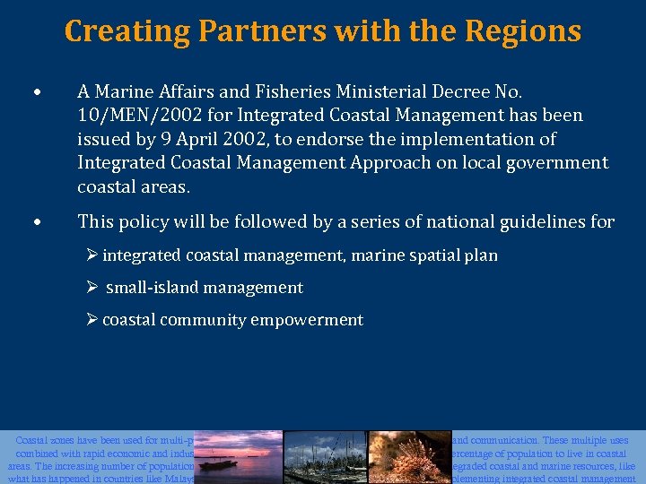 Creating Partners with the Regions • A Marine Affairs and Fisheries Ministerial Decree No.