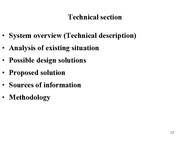 Technical section • System overview (Technical description) • Analysis of existing situation • Possible