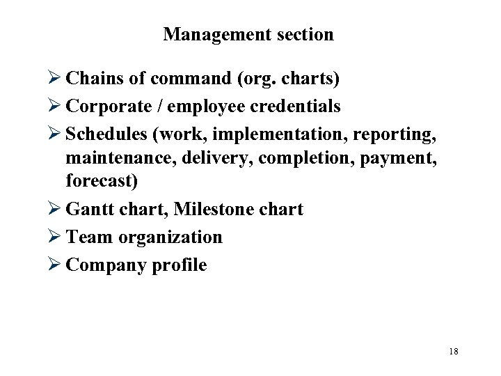Management section Ø Chains of command (org. charts) Ø Corporate / employee credentials Ø