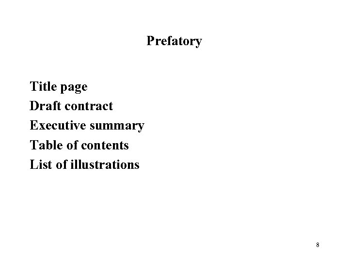 Prefatory Title page Draft contract Executive summary Table of contents List of illustrations 8