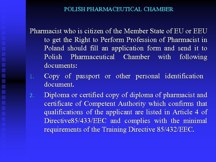 POLISH PHARMACEUTICAL CHAMBER Pharmacist who is citizen of the Member State of EU or