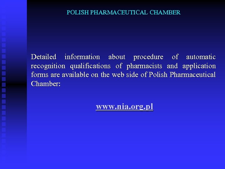 POLISH PHARMACEUTICAL CHAMBER Detailed information about procedure of automatic recognition qualifications of pharmacists and