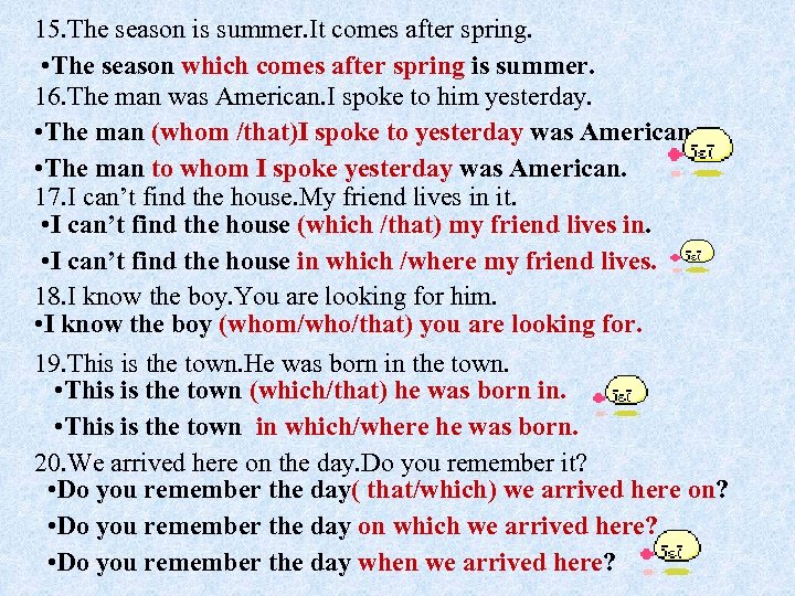 15. The season is summer. It comes after spring. • The season which comes