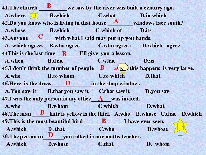 B 41. The church _____we saw by the river was built a century ago.