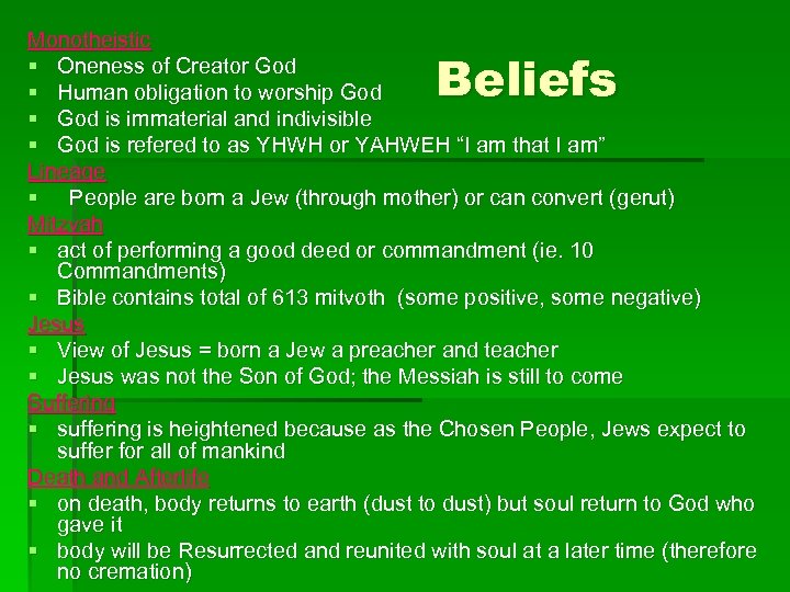 Monotheistic § Oneness of Creator God § Human obligation to worship God § God