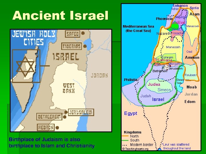 Ancient Israel Birthplace of Judaism is also birthplace to Islam and Christianity 
