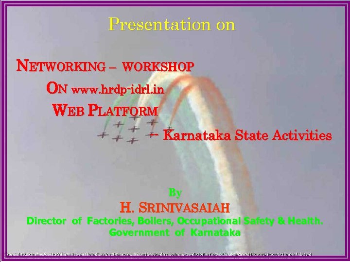Presentation on NETWORKING – WORKSHOP ON www. hrdp-idrl. in WEB PLATFORM -- Karnataka State