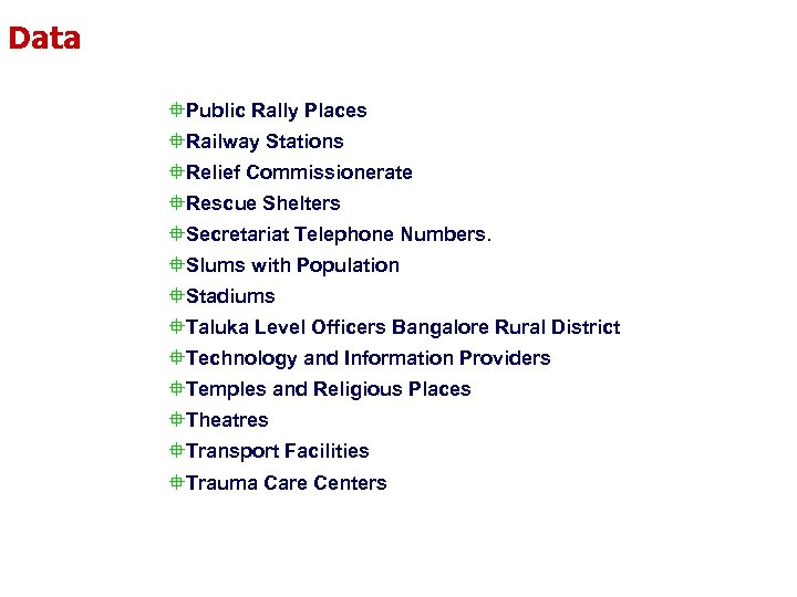 Data °Public Rally Places °Railway Stations °Relief Commissionerate °Rescue Shelters °Secretariat Telephone Numbers. °Slums