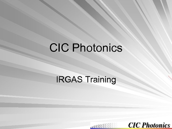 CIC Photonics IRGAS Training 