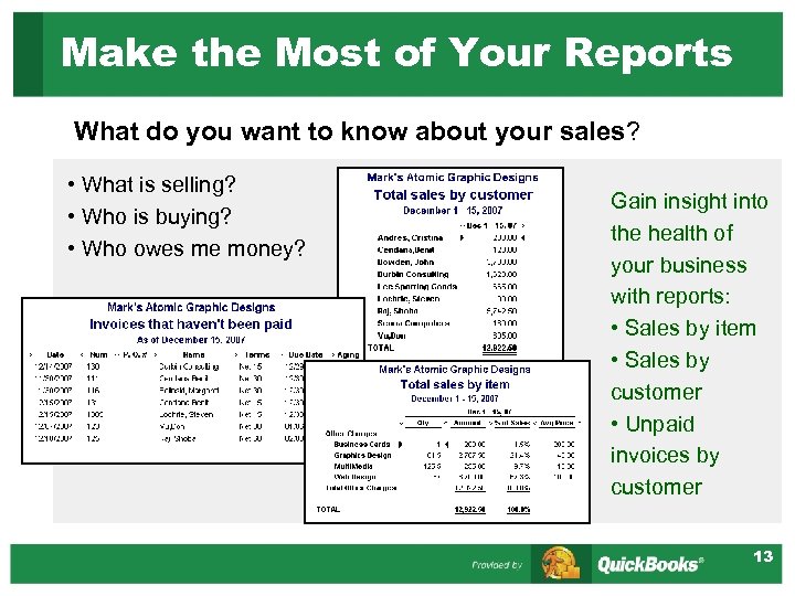 Make the Most of Your Reports What do you want to know about your