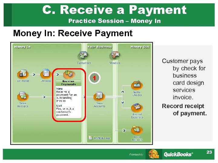 C. Receive a Payment Practice Session – Money In: Receive Payment 1 Customer pays
