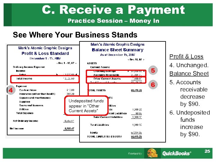 C. Receive a Payment Practice Session – Money In See Where Your Business Stands