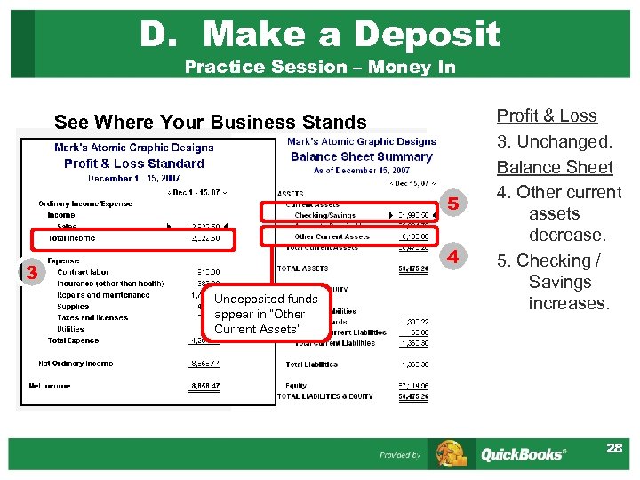 D. Make a Deposit Practice Session – Money In See Where Your Business Stands