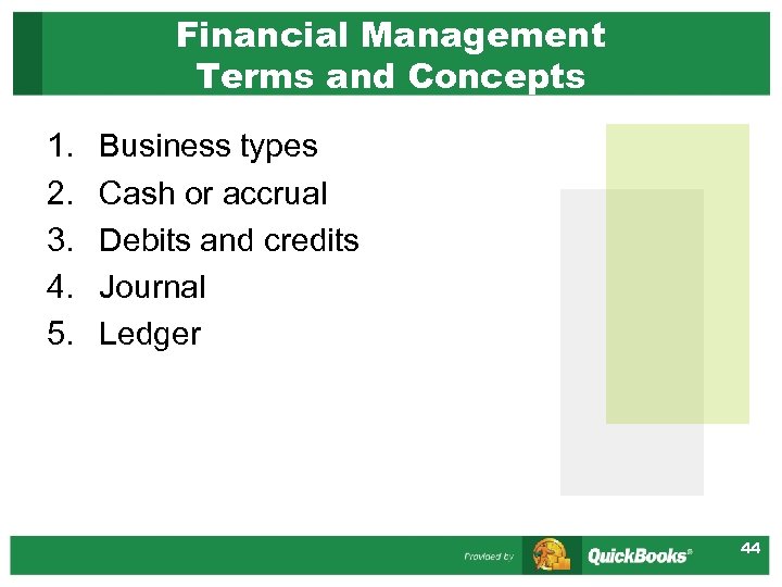 Financial Management Terms and Concepts 1. 2. 3. 4. 5. Business types Cash or