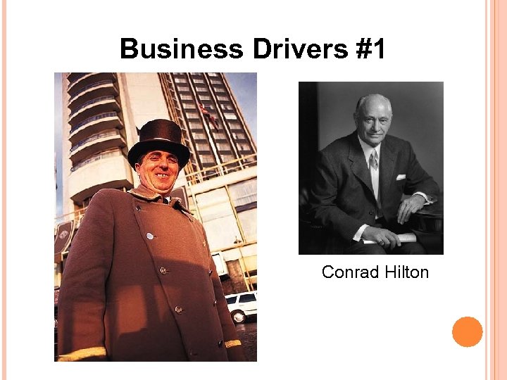Business Drivers #1 Conrad Hilton 