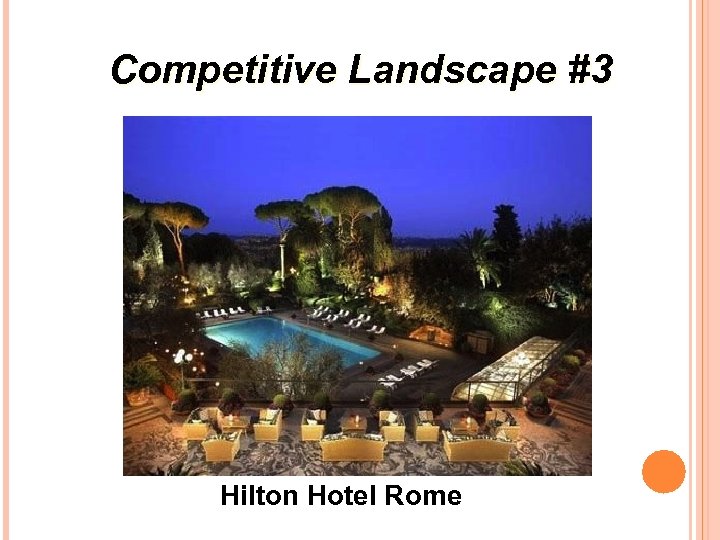 Competitive Landscape #3 Hilton Hotel Rome 