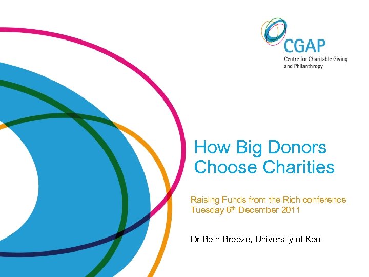 How Big Donors Choose Charities Raising Funds from the Rich conference Tuesday 6 th