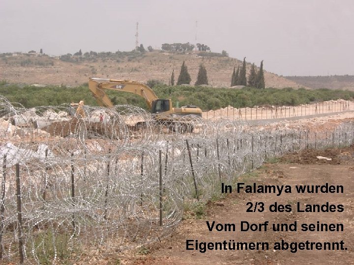 Falamieh 20/5/2003 In Falamya wurden 2/3 des Landes Vom Dorf und seinen Eigentümern abgetrennt.