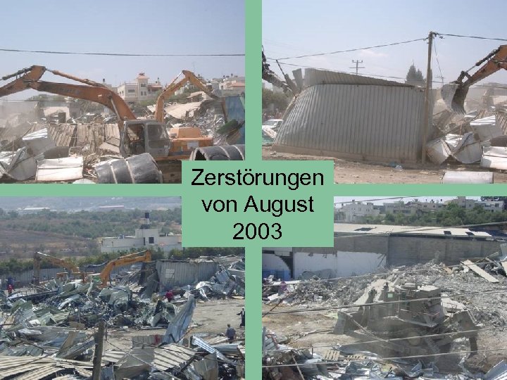 Zerstörungen von August 2003 