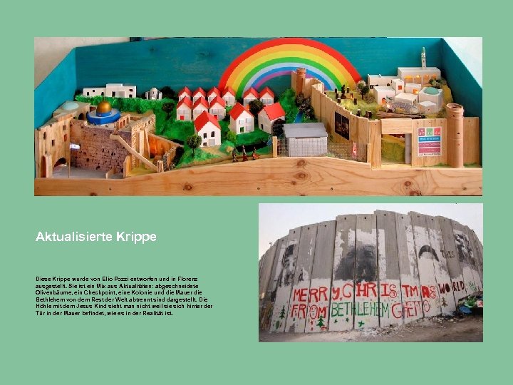 Aktualisierte Krippe Diese Krippe wurde von Elio Pozzi entworfen und in Florenz ausgestellt. Sie