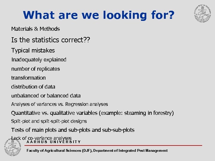 What are we looking for? Materials & Methods Is the statistics correct? ? Typical