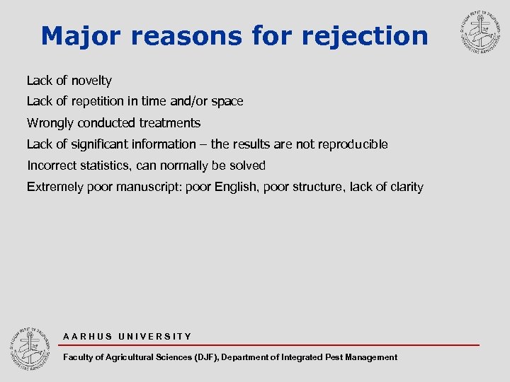 Major reasons for rejection Lack of novelty Lack of repetition in time and/or space