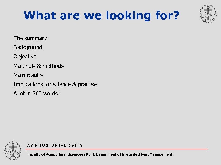 What are we looking for? The summary Background Objective Materials & methods Main results