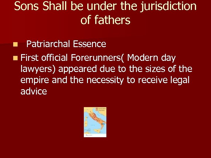 Sons Shall be under the jurisdiction of fathers n Patriarchal Essence n First official