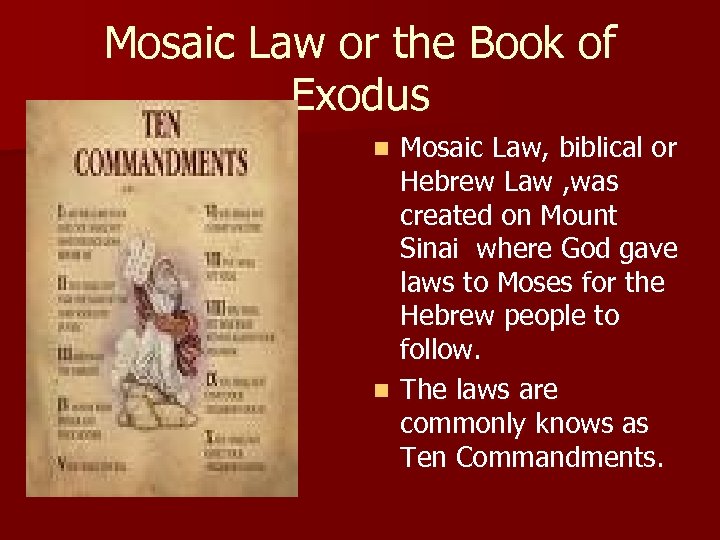 Mosaic Law or the Book of Exodus Mosaic Law, biblical or Hebrew Law ,