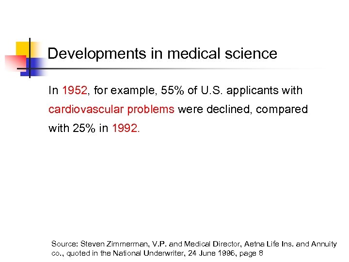 Developments in medical science In 1952, for example, 55% of U. S. applicants with