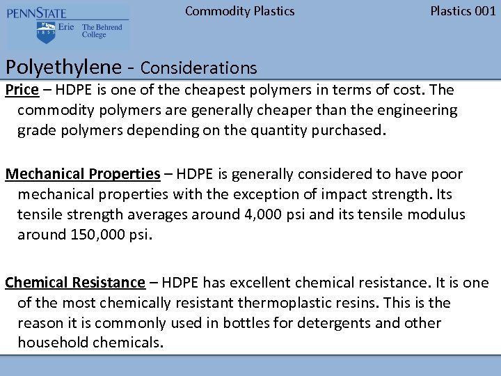 Commodity Plastics 001 Polyethylene - Considerations Price – HDPE is one of the cheapest