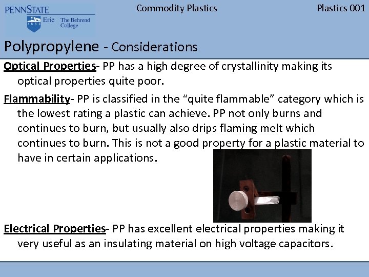 Commodity Plastics 001 Polypropylene - Considerations Optical Properties- PP has a high degree of