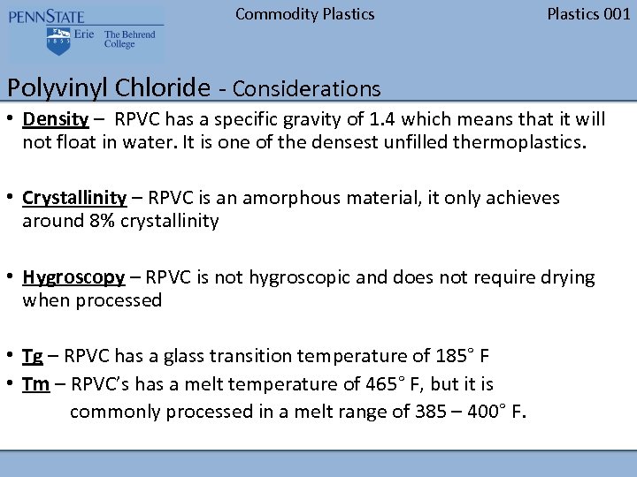 Commodity Plastics 001 Polyvinyl Chloride - Considerations • Density – RPVC has a specific