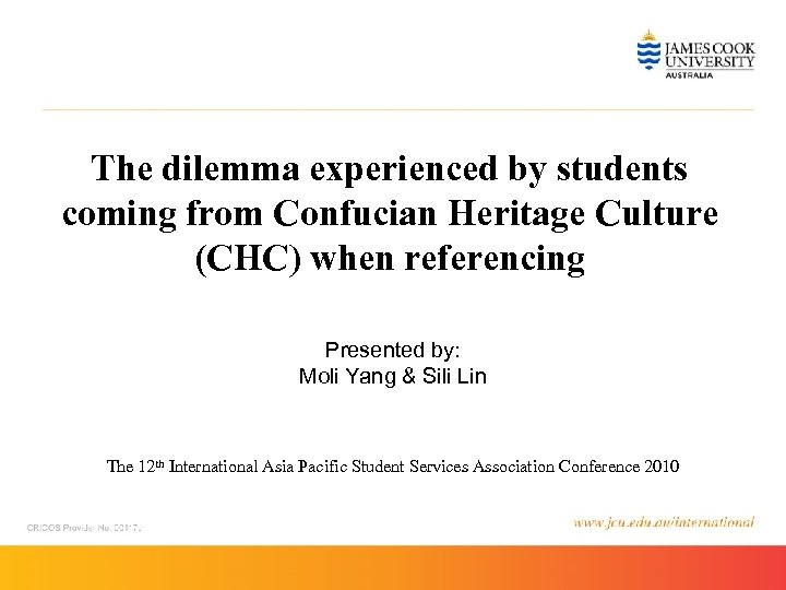 The dilemma experienced by students coming from Confucian Heritage Culture (CHC) when referencing Presented