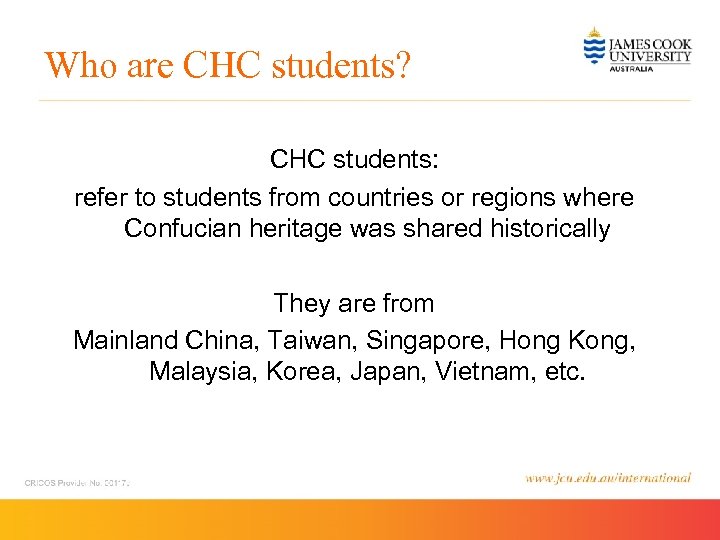 Who are CHC students? CHC students: refer to students from countries or regions where