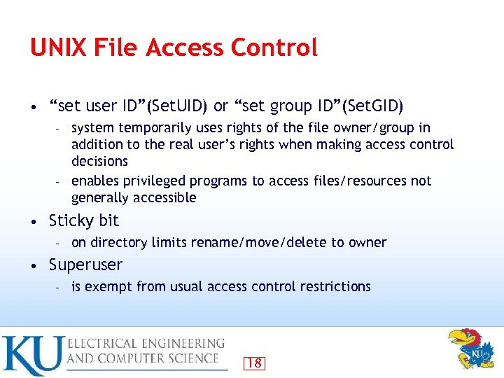 UNIX File Access Control • “set user ID”(Set. UID) or “set group ID”(Set. GID)