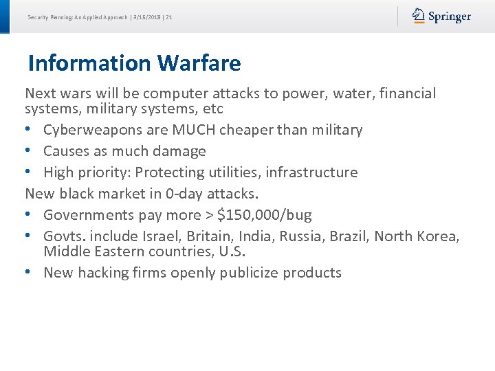 Security Planning: An Applied Approach | 3/15/2018 | 21 Information Warfare Next wars will