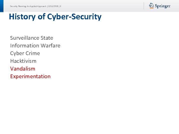 Security Planning: An Applied Approach | 3/15/2018 | 3 History of Cyber-Security Surveillance State