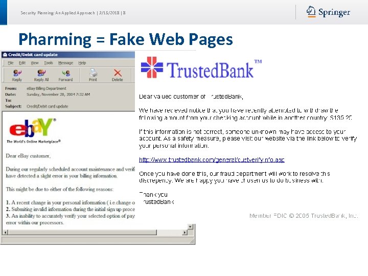 Security Planning: An Applied Approach | 3/15/2018 | 8 Pharming = Fake Web Pages