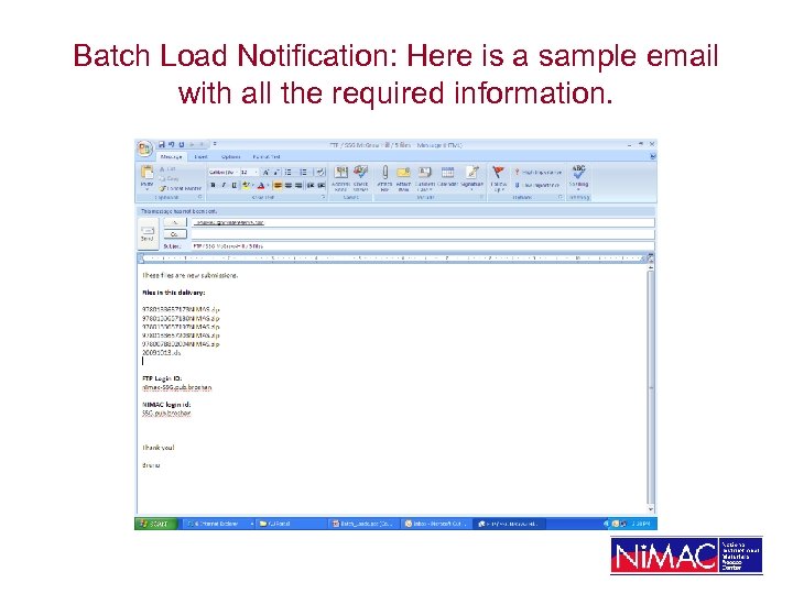 Batch Load Notification: Here is a sample email with all the required information. 