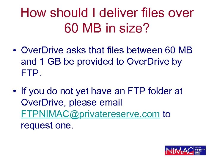 How should I deliver files over 60 MB in size? • Over. Drive asks