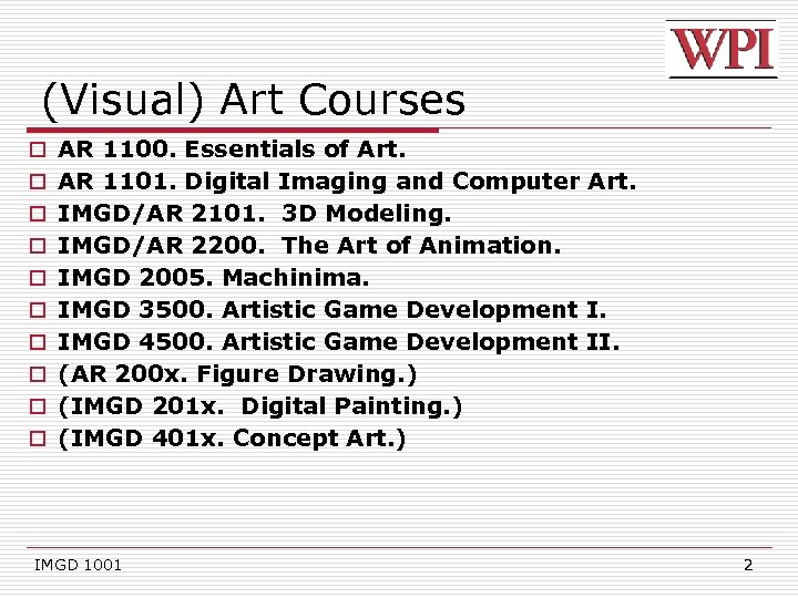 (Visual) Art Courses o o o o o AR 1100. Essentials of Art. AR