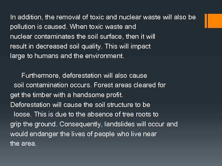 In addition, the removal of toxic and nuclear waste will also be pollution is