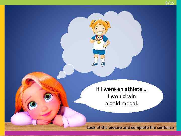 8/15 If I were an athlete … I would win a gold medal. Look