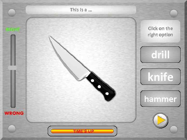 This is a … Click on the right option drill knife hammer TIME’S UP