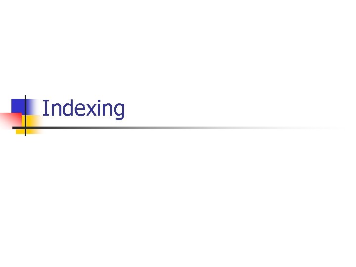 Indexing 