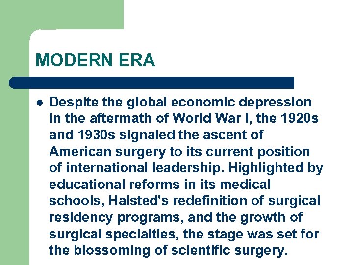 MODERN ERA l Despite the global economic depression in the aftermath of World War